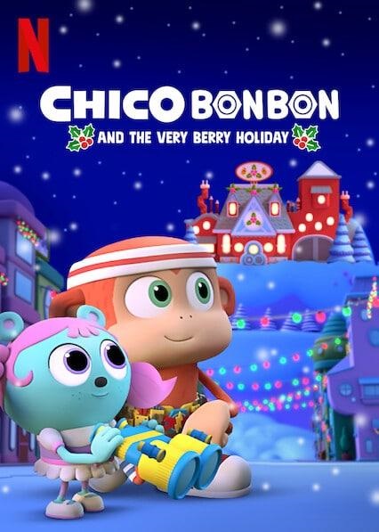 Chico Bon Bon and the Very Berry Holiday (2020)